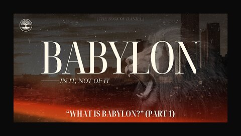 What is Babylon? | Part 1