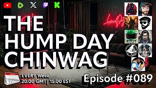 🔴The Hump Day Chin Wag🔴TV, Film, Gaming and News Podcast🔴Episode 089🔴