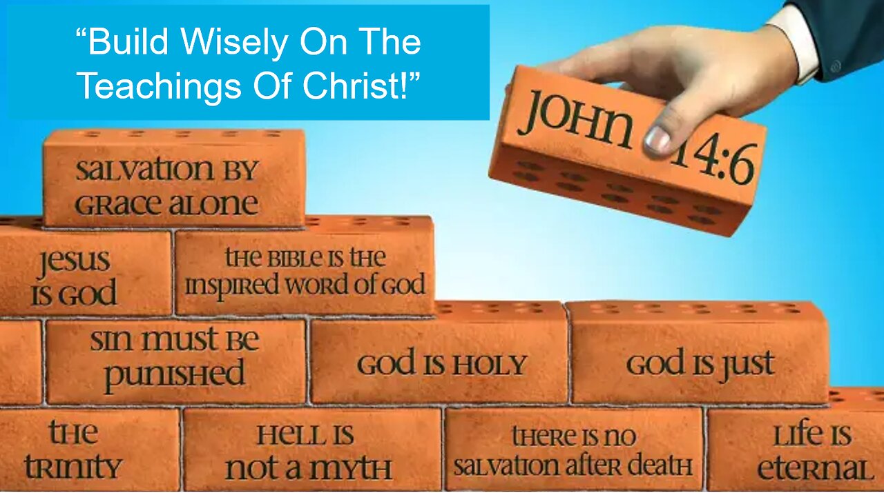 Nov 23/25 | Build Wisely on the Teachings of Christ