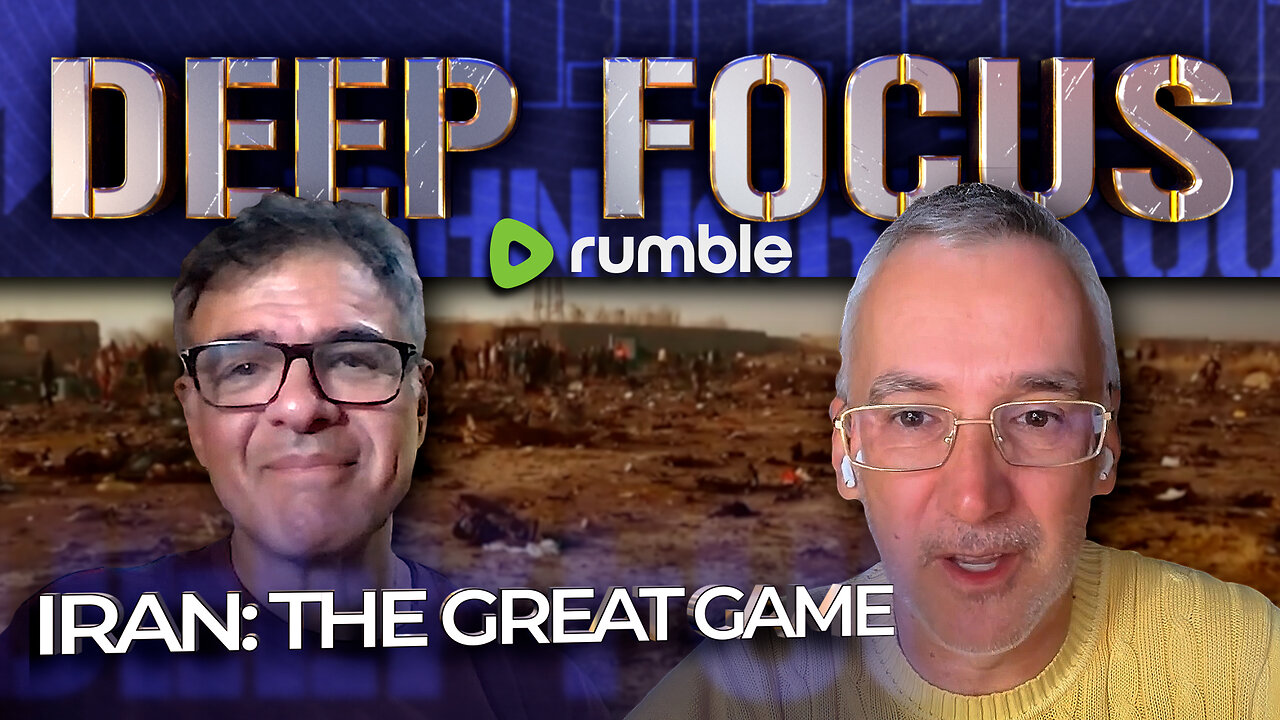 "Iran: The Great Game" with Filmmaker Igor Lopatonok | DEEP FOCUS with John Kiriakou