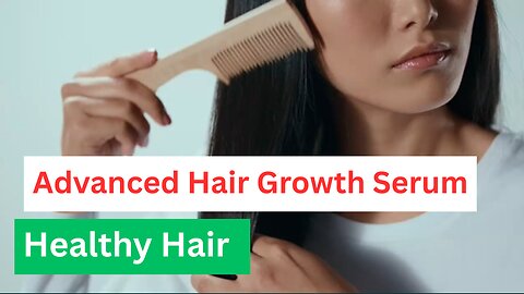 10 Benefits of an Advanced Hair Growth Serum