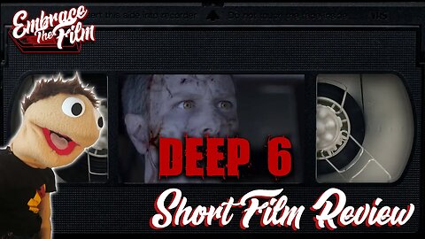 Deep 6 - Short Film Review