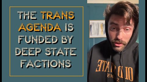 Ian Carroll · The 'trans agenda' is funded by the deep state factions