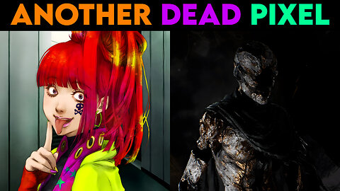 The World Keeps On Burning | Another Dead Pixel Podcast: 154