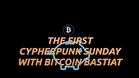 Welcome to Cypherpunk Sundays – The Fight for Financial Freedom