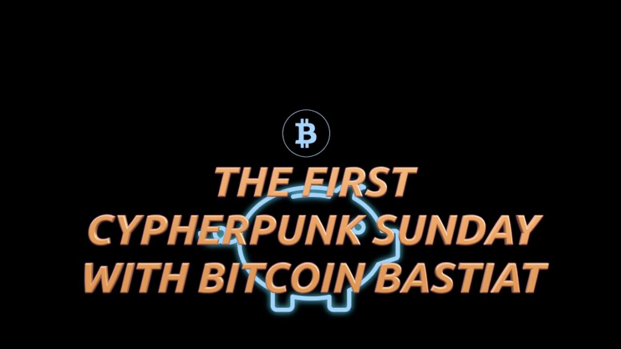 Welcome to Cypherpunk Sundays – The Fight for Financial Freedom