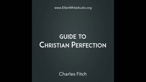 Guide to Christian Perfection — Charles Fitch Audiobook | Biblical Holiness Guide