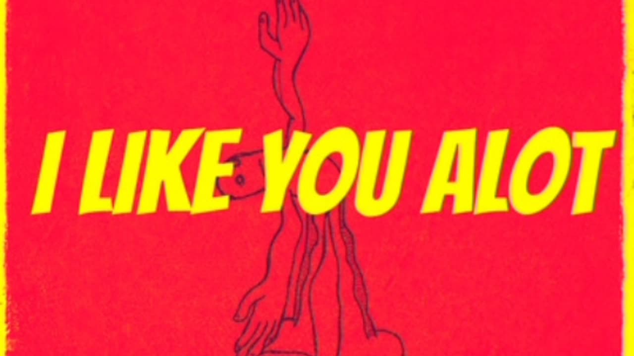 I Like You Alot