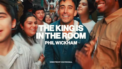Phil Wickham - The King Is In The Room (Official Music Video)