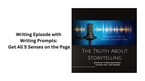 Writing Episode: Get All Five Senses in Your Writing