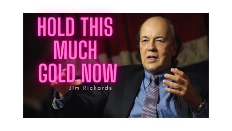 This Is the BIG ONE for Gold! How Many Ounces Of Gold & Silver Are You HOLDING? - Jim Rickards