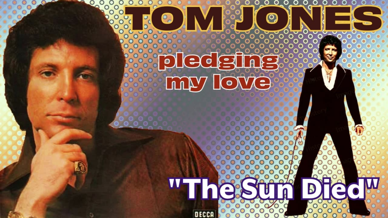 Tom Jones - The Sun Died (Pledging My Love - 1975)