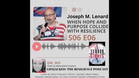 When Hope and Purpose Collide With Resilience w Joseph M Lenard