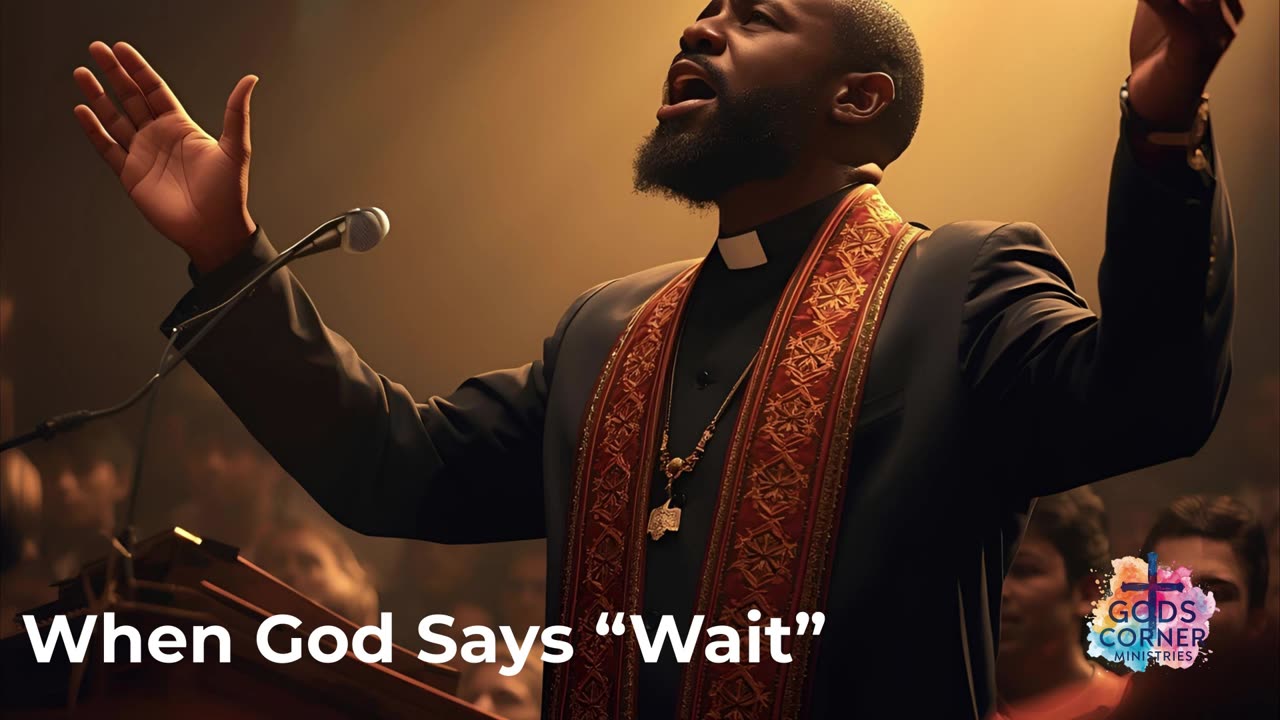When God Say Wait