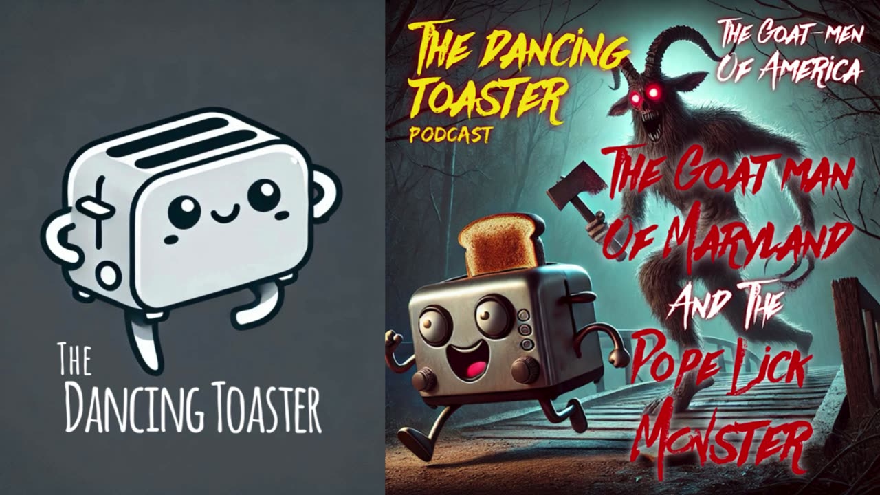 The Dancing Toaster podcast- s2e7- The Maryland Goatman and The Pope Lick Monster