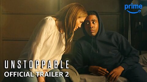 Unstoppable - Official Trailer 2 | Prime Video