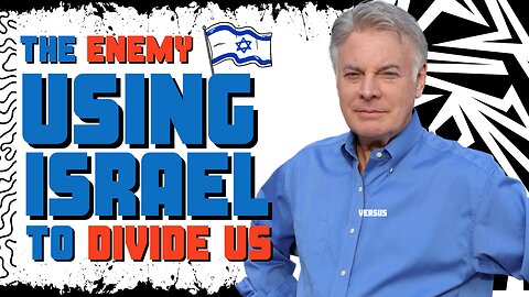 How the Enemy Is Using Israel to Split Our Movement