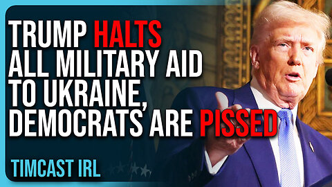 "Trump HALTS All Military Aid To Ukraine, Democrats Are PISSED, They Want MORE WAR"