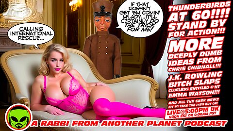 LIVE@5: Thunderbirds at 60!!! Bad Doctor Ideas from Chris Chibnall!!! J.K. Rowling N!tchslaps Emma Watson!!!!