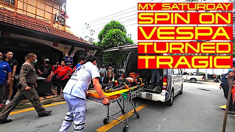 Saturday Spin On Vespa Turned Tragic | Jomtien Beach Rd | Thailand 🇹🇭