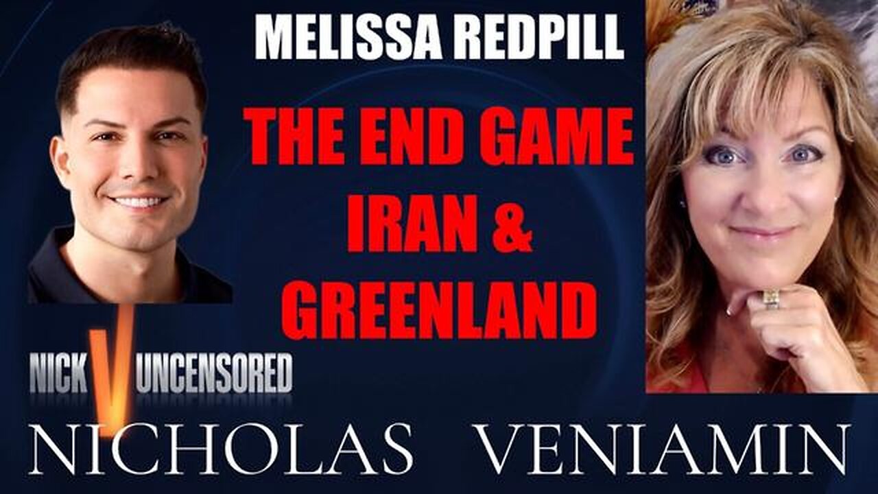 Melissa Redpill Discusses The End Game, Greenland & Iran with Nicholas Veniamin