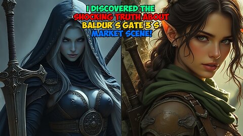 I Discovered the SHOCKING Truth About Baldur's Gate 3's Market Scene!