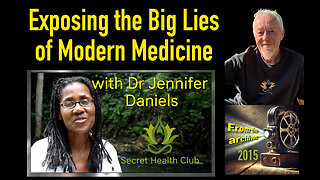 Exposing the Big Lies of Modern Medicine with Dr Jennifer Daniels