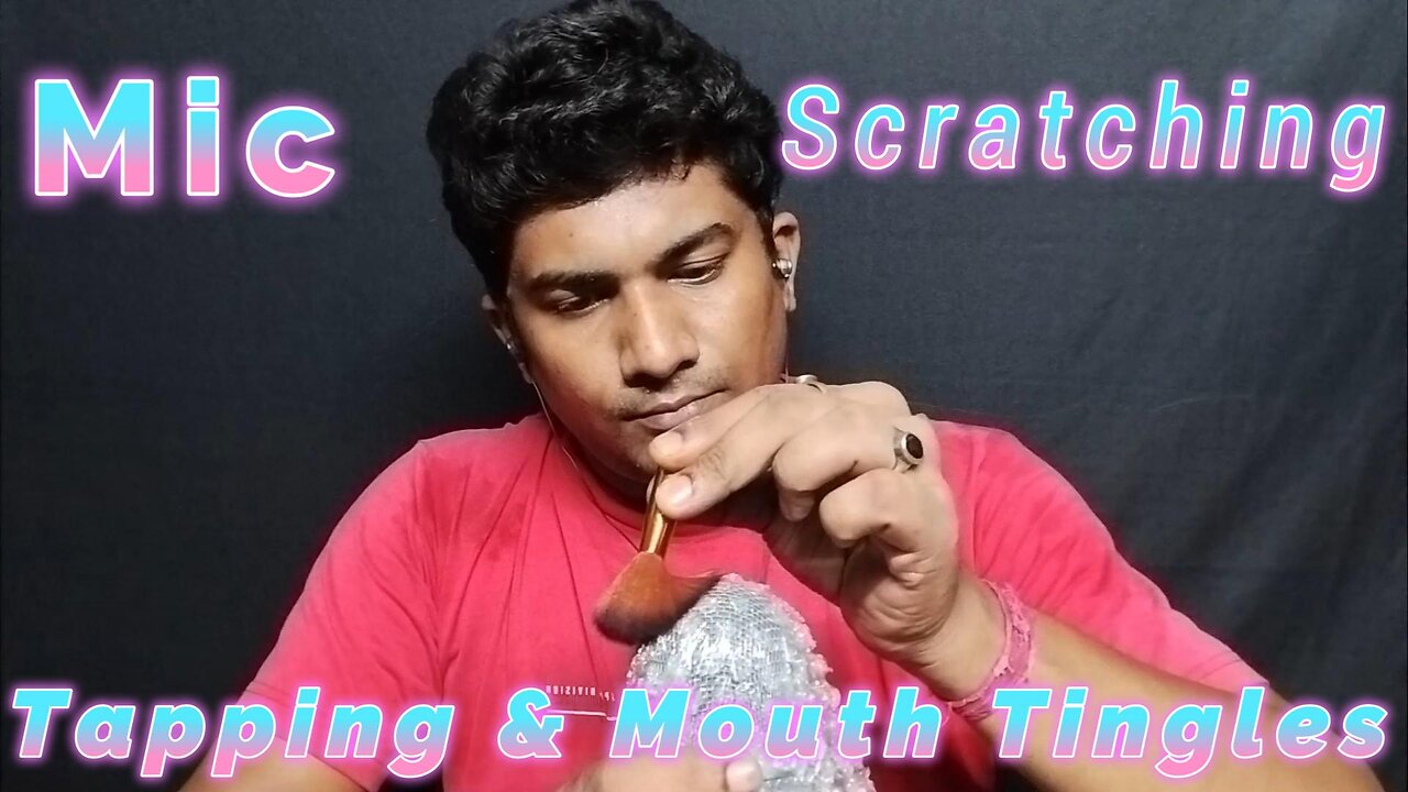 Mic Scratching & Mouth Sounds: The Ultimate Relaxation Combo