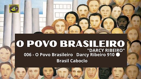 006 - O Povo Brasileiro Darcy Ribeiro 910 ● Brasil Caboclo