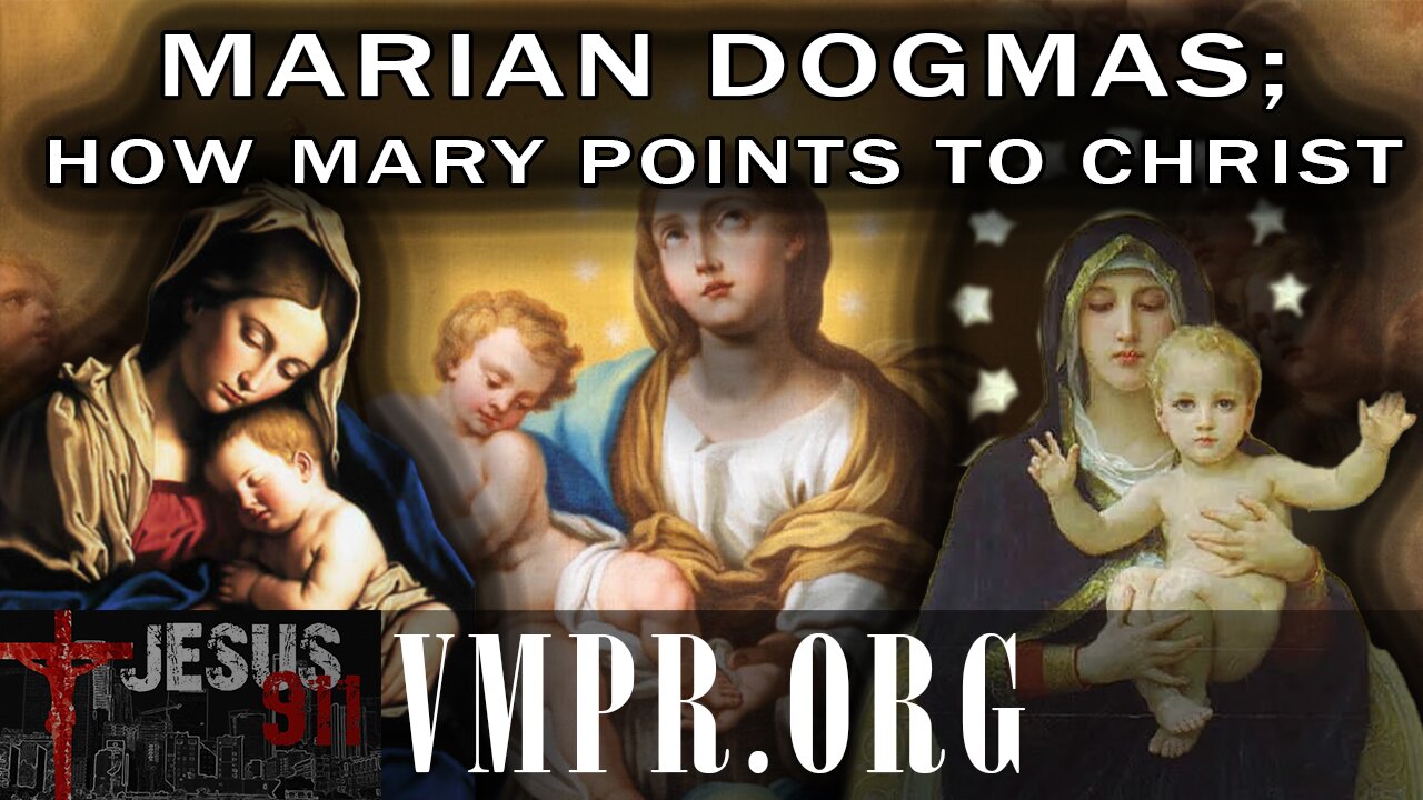 02 Jan 26, Jesus 911: Marian Dogmas: How Mary Points to Christ
