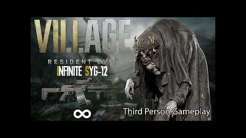 Resident Evil Village - Infinite SYG-12 Only in Third Person Full Gameplay