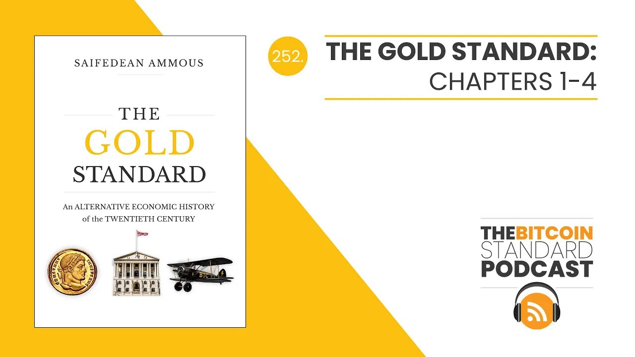 252. The Gold Standard: Chapters 1-4