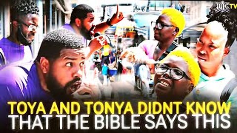 TOYA AND TONYA DIDN'T KNOW THAT THE BIBLE SAY THIS