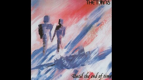 The Twins - Until The End Of Time (Germany) 1985/2004 CD