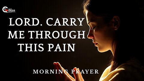 A Prayer to See God's Purpose in Your Pain | Morning Prayer