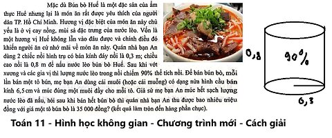 Toán 11: Mặc dù Bún bò Huế là một đặc sản của ấm thực Huế nhưng lại là món ăn rất được yêu thích