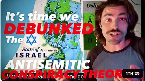 Ian Carroll ~ Debunking ANTISEMITIC CONSPIRACY THEORIES: The history of war between Israel and Palestine