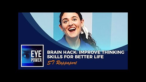 Brain Hack: Improve Thinking Skills For Better Life With ST Rappaport