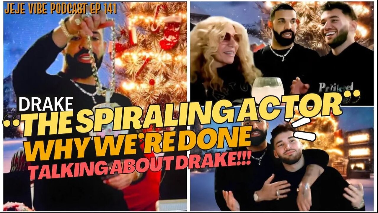 Drake's Identity Crisis: Why We’re Done Talking About Drake, The Spiraling Actor | JEJE VIBE EP 141