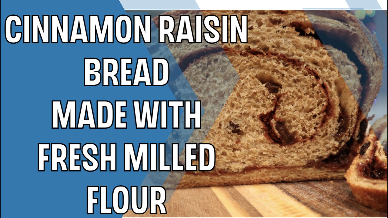 Cinnamon Raisin Bread Made With Fresh Milled Flour