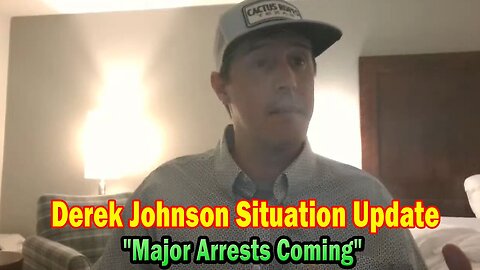 Derek Johnson Situation Update 03.10.25: "Major Arrests Coming"