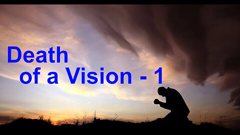 Death Of A Vision - 1