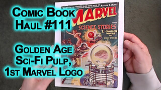 Comic Book Haul #111, Golden Age Sci-Fi Pulp Magazines, 1st Marvel Logo, Bergey Robot Cover [ASMR]