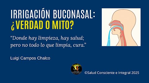 Irrigación buconasal: ¿verdad o mito? | Luigi Campos Chalco