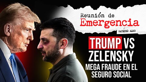 REUNIÓN DE EMERGENCIA - Trump vs Zelensky - Episodio 79