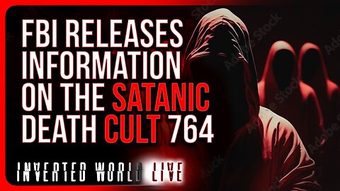 "FBI Releases Information On The Satanic Death Cult 764"