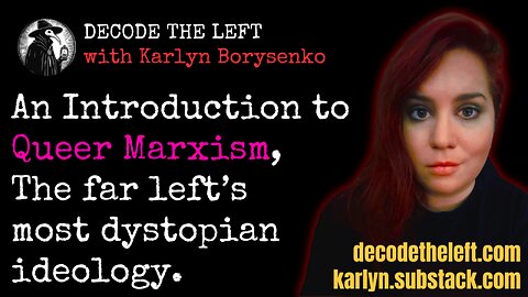 An Introduction to Queer Marxism, the Far Left's Most Dystopian Ideology