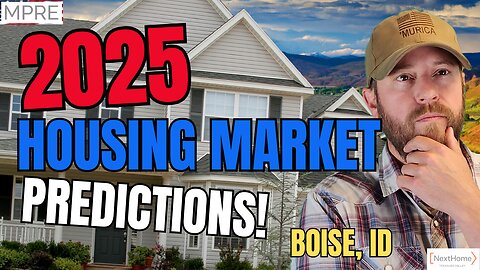 What to EXPECT with Real Estate in 2025! | Boise Housing Market