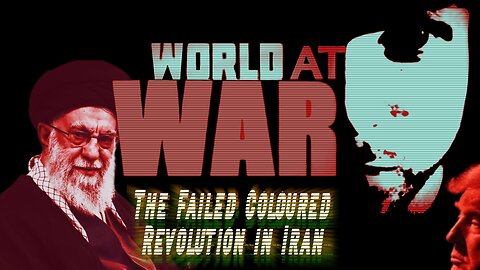 World At WAR with Dean Ryan 'The Failed Coloured Revolution in Iran'