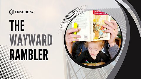 Talks with the Wayward Rambler | Previously Prohibited Episode 57